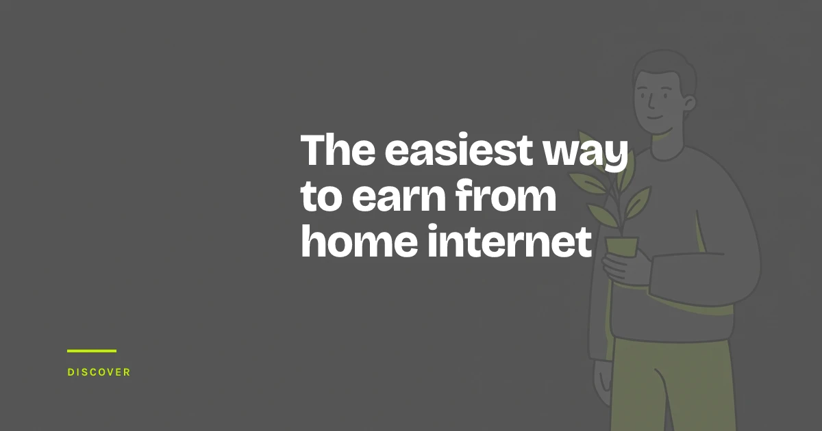 The easiest way to earn from home internet