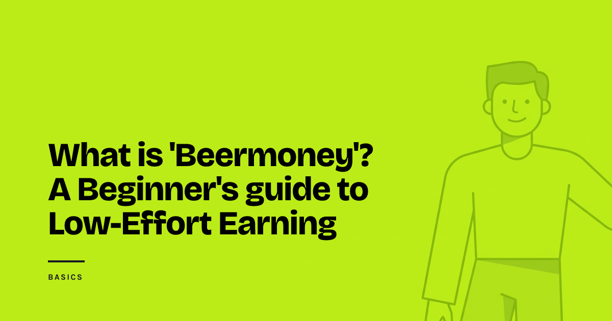 What is 'Beermoney'? A Beginner's Guide to Low-Effort Earning